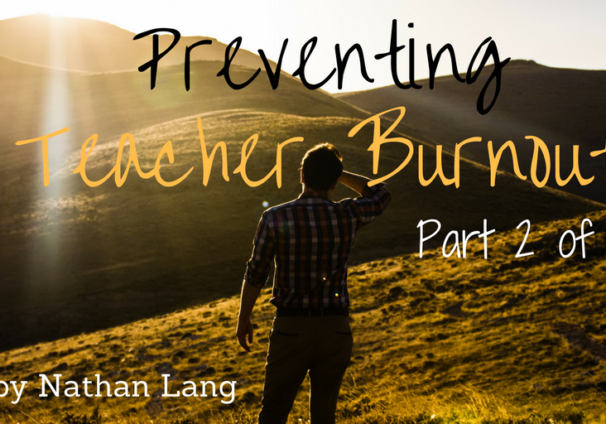 preventing teacher burnout part 2