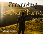 Preventing Teacher Burnout Part 3: Find Your Tribe
